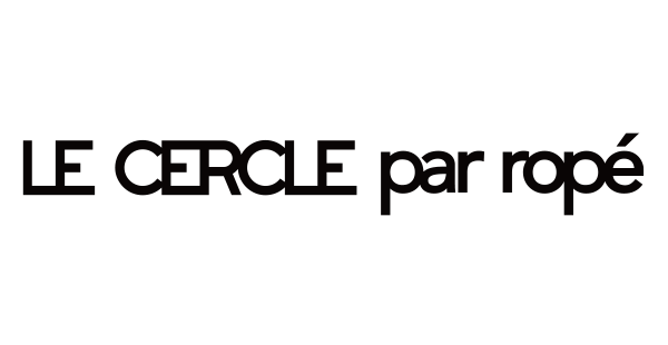 LE CERCLE par ropé(ル セルクル パー ロペ)